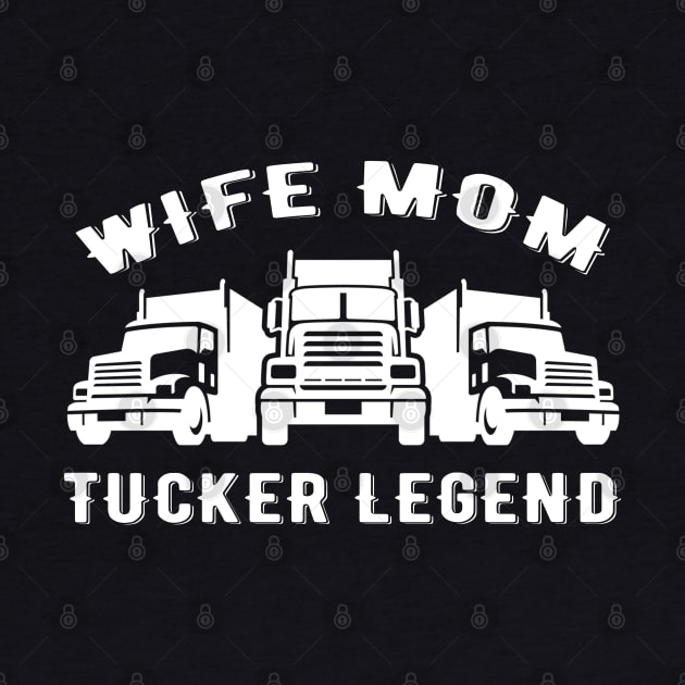 Wife Mom Trucker Legend by Clara switzrlnd